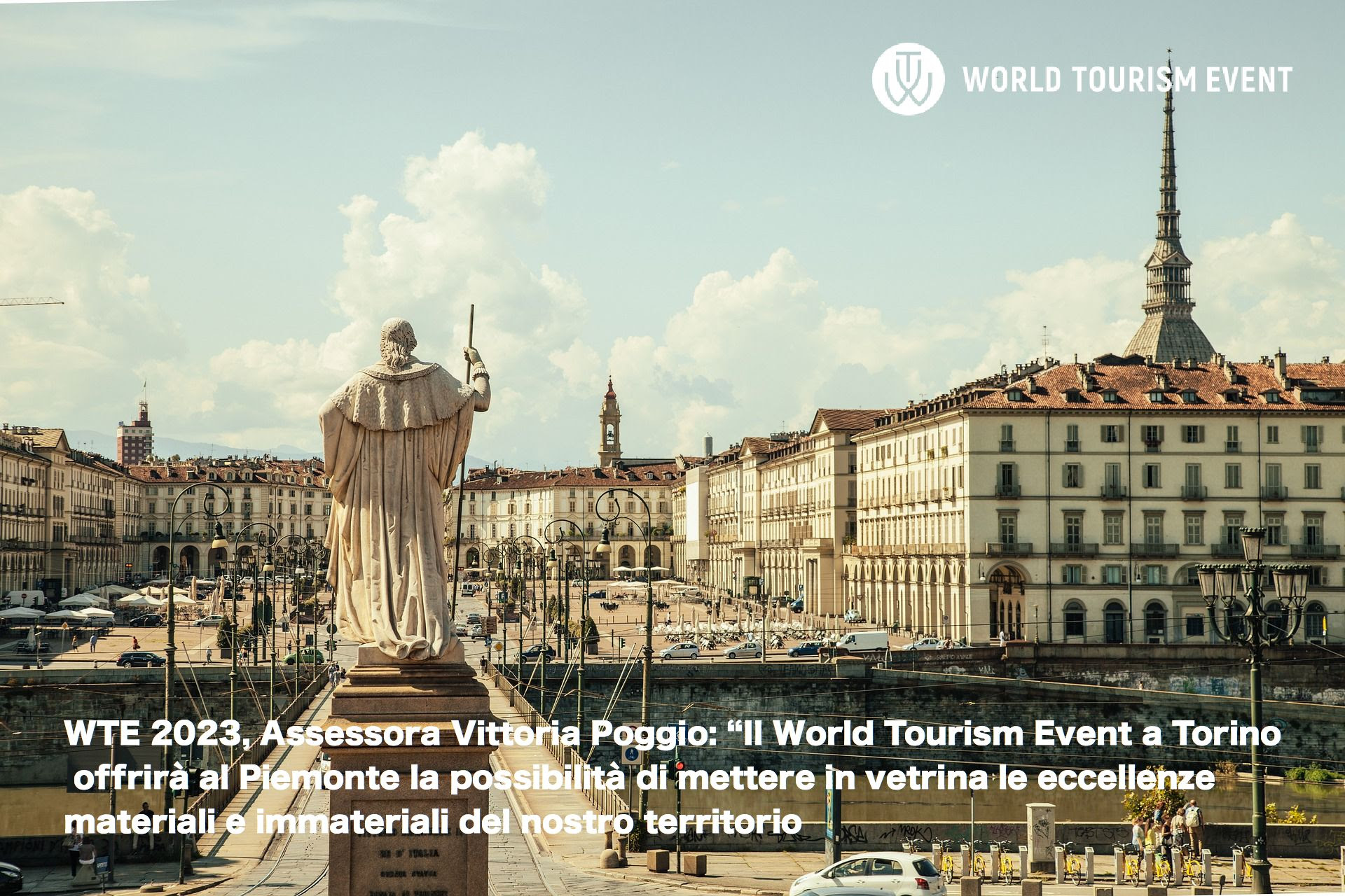 WTE 2023, Assessora Vittoria Poggio: “Il World Tourism Event a Torino offrirà al Piemonte la possibilità di mettere in vetrina le eccellenze materiali e immateriali del nostro territorio