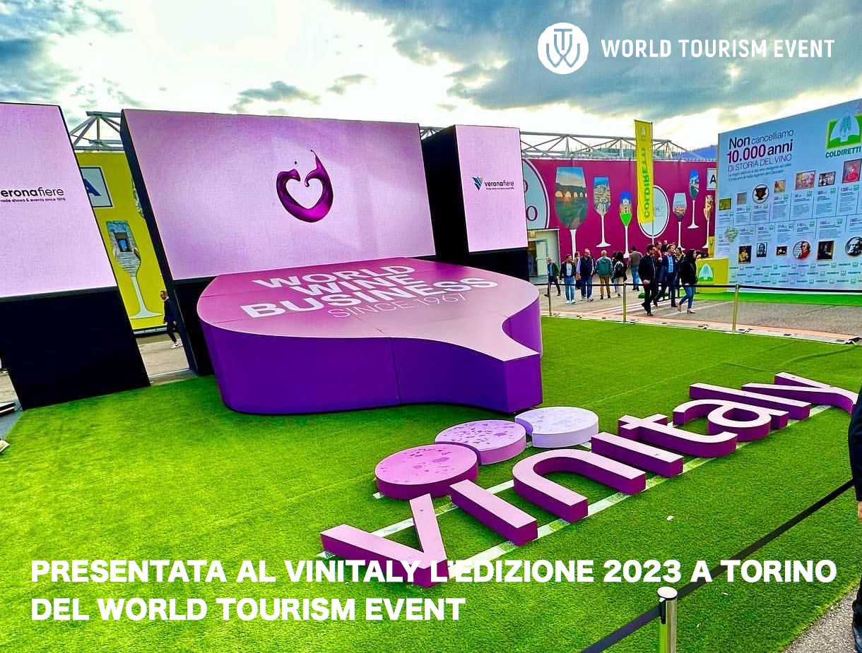 PRESENTATA AL VINITALY L’EDIZIONE 2023 A TORINO DEL WORLD TOURISM EVENT