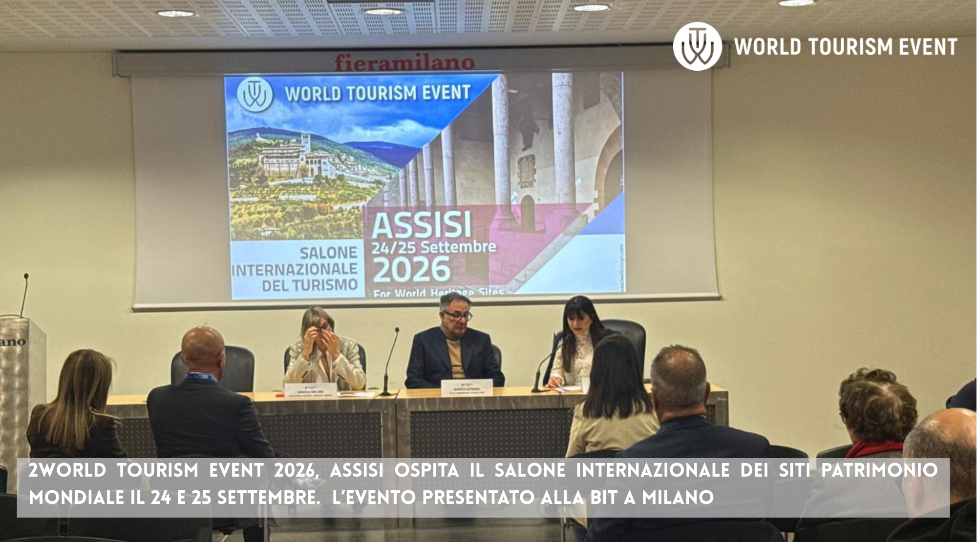 WORLD TOURISM EVENT 2026, ASSISI OSPITA IL SALONE INTERNAZIONALE DEI SITI PATRIMONIO MONDIALE IL 24 E 25 SETTEMBRE 