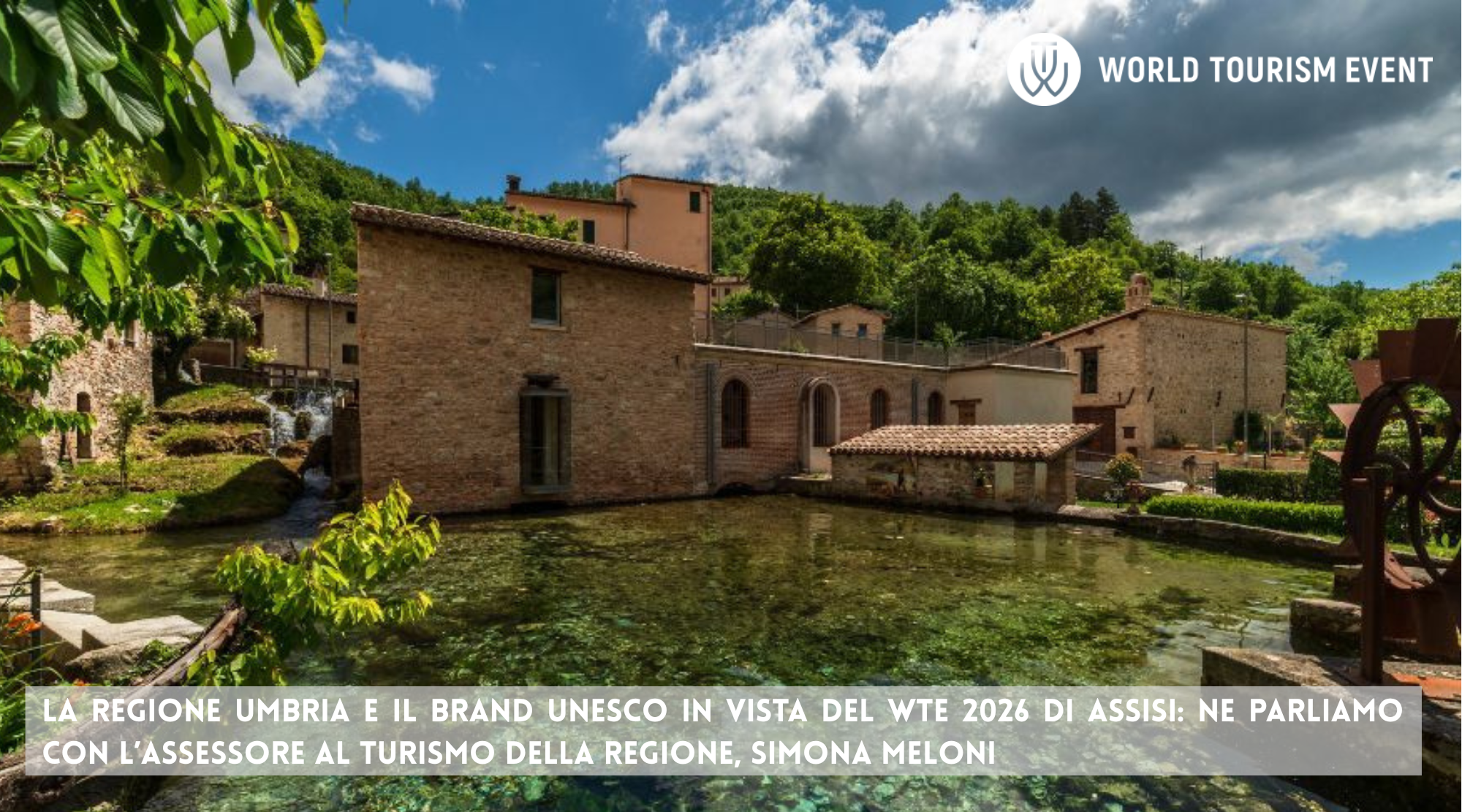 La Regione Umbria e il brand UNESCO in vista del WTE 2026 di Assisi: ne parliamo con l’assessore al Turismo della Regione, Simona Meloni