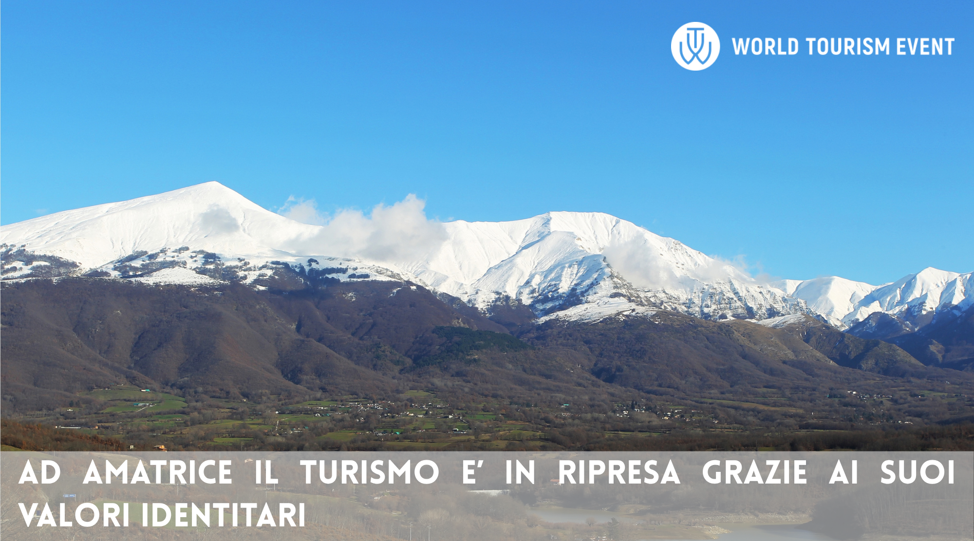 AD AMATRICE IL TURISMO E’ IN RIPRESA GRAZIE AI SUOI VALORI IDENTITARI